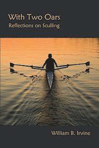 With Two Oars: Reflections on Sculling (hftad)