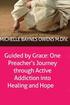 Guided by Grace: One Preacher's Journey through Active Addiction into Healing and Hope