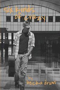 six kinds of crazy (h�ftad)