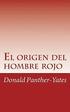 El origen del hombre rojo: La historia legendaria de su ascenso y ca�da sus victorias y derrotas y la profec�a de su futuro