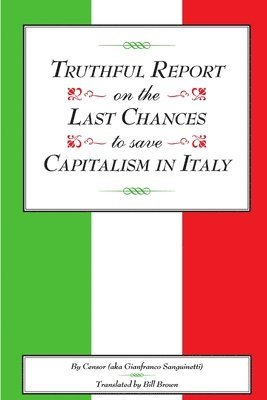 Truthful Report on the Last Chances to Save Capitalism in Italy (hftad)