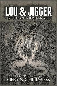 LOU AND JIGGER True Love Is Inseparable (hftad)