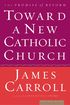 Toward A New Catholic Church