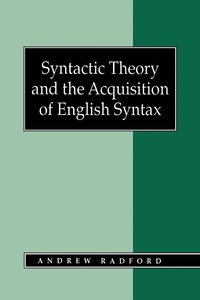 Syntactic Theory and the Acquisition of English Syntax (hftad)