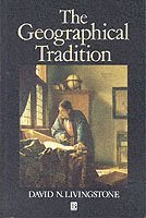 The Geographical Tradition (häftad)