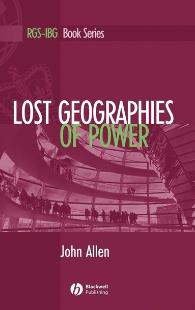 Lost Geographies of Power (inbunden)