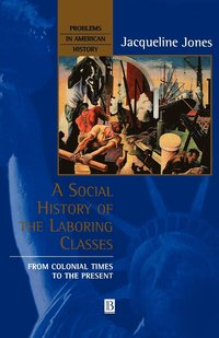 A Social History of the Laboring Classes (hftad)