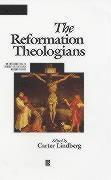 The Reformation Theologians (inbunden)