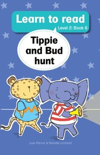 Learn to Read (L2 Big Book 6): Tippie and Bud hunt (e-bok)