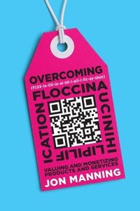 Overcoming Floccinaucinihilipilification (häftad)