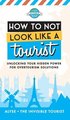 How to Not Look Like a Tourist