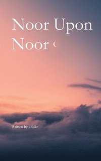 Noor Upon Noor (häftad)