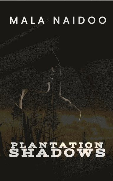 Plantation Shadows (inbunden)