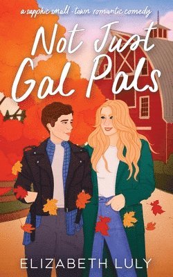 Not Just Gal Pals (h�ftad)