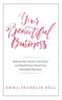 Your Beautiful Business (häftad)