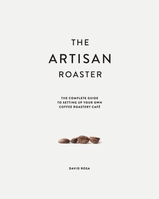 Artisan Roaster (inbunden)