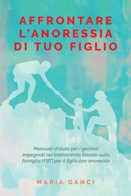 Affrontare L' Anoressia di tuo Figlio (hftad)