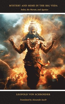 Mystery and Mime in the Rig Veda (inbunden)