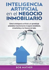Inteligencia Artificial En El Negocio Inmobiliario Bob Mather Haftad Bokus