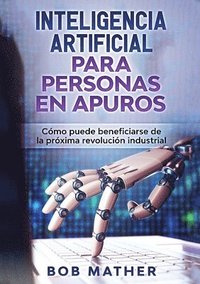 Inteligencia Artificial Para Personas en Apuros (häftad)