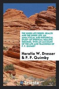 Health And The Inner Life Horatio W Dresser Haftad