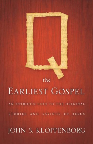 Q, the Earliest Gospel (h�ftad)