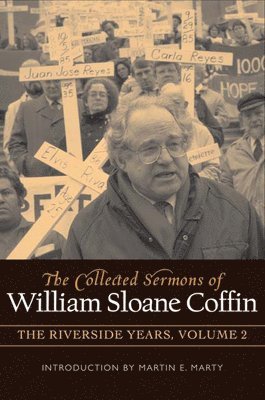 The Collected Sermons of William Sloane Coffin, Volume Two (inbunden)