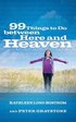 99 Things to Do between Here and Heaven