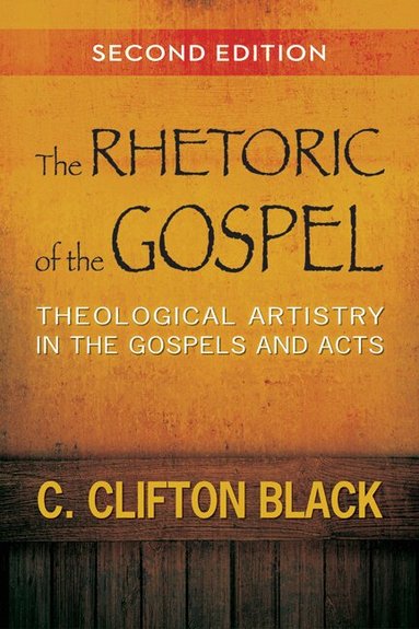 Rhetoric of the Gospel, Second Edition (inbunden)