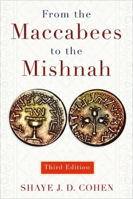From the Maccabees to the Mishnah, Third Edition (hftad)