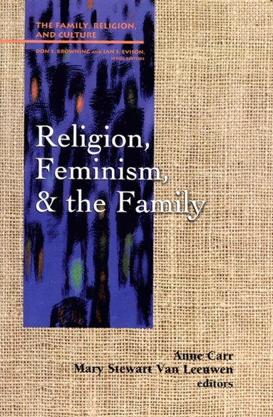 Religion, Feminism, and the Family (h�ftad)