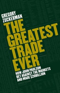 Greatest Trade Ever (e-bok)