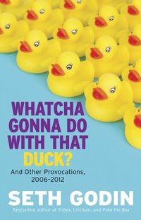 Whatcha Gonna Do With That Duck? (e-bok)
