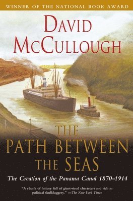 Path Between the Seas: The Creation of the Panama Canal 1870 to 1914 (inbunden)