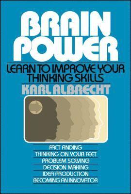 Brain Power: Learn to Improve Your Thinking Skills (inbunden)