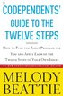 Codependent's Guide to the Twelve Steps