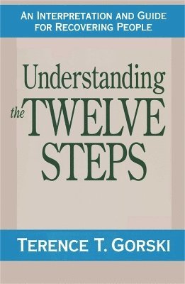 Understanding the Twelve Steps (h�ftad)