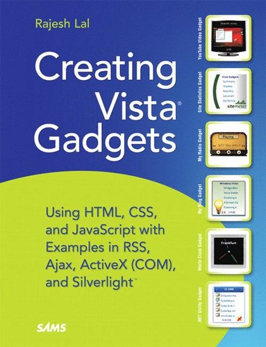 Create Killer Microsoft Windows Vista Sidebar Gadgets Using HTML, CSS, and AJAX (inbunden)