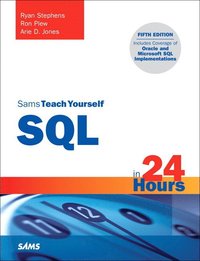 Sams Teach Yourself SQL in 24 Hours (hftad)