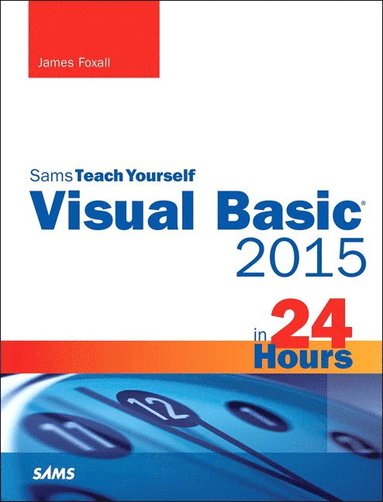 Visual Basic 2015 in 24 Hours, Sams Teach Yourself (hftad)