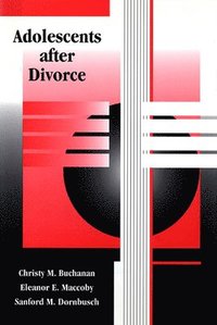 Adolescents After Divorce (häftad)