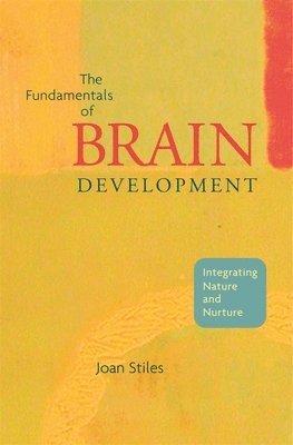 The Fundamentals of Brain Development (inbunden)
