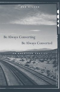 Be Always Converting, Be Always Converted (inbunden)