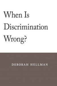 When Is Discrimination Wrong? (e-bok)