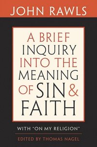 Brief Inquiry into the Meaning of Sin and Faith (e-bok)