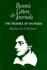 Byron's Letters & Journals - The Trouble of an Index Vol 12 (inbunden)