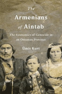 The Armenians of Aintab (inbunden)
