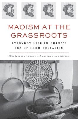Maoism at the Grassroots (inbunden)