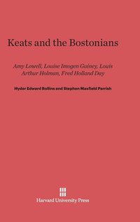 Keats and the Bostonians (inbunden)