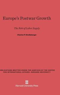 Europe's Postwar Growth (inbunden)